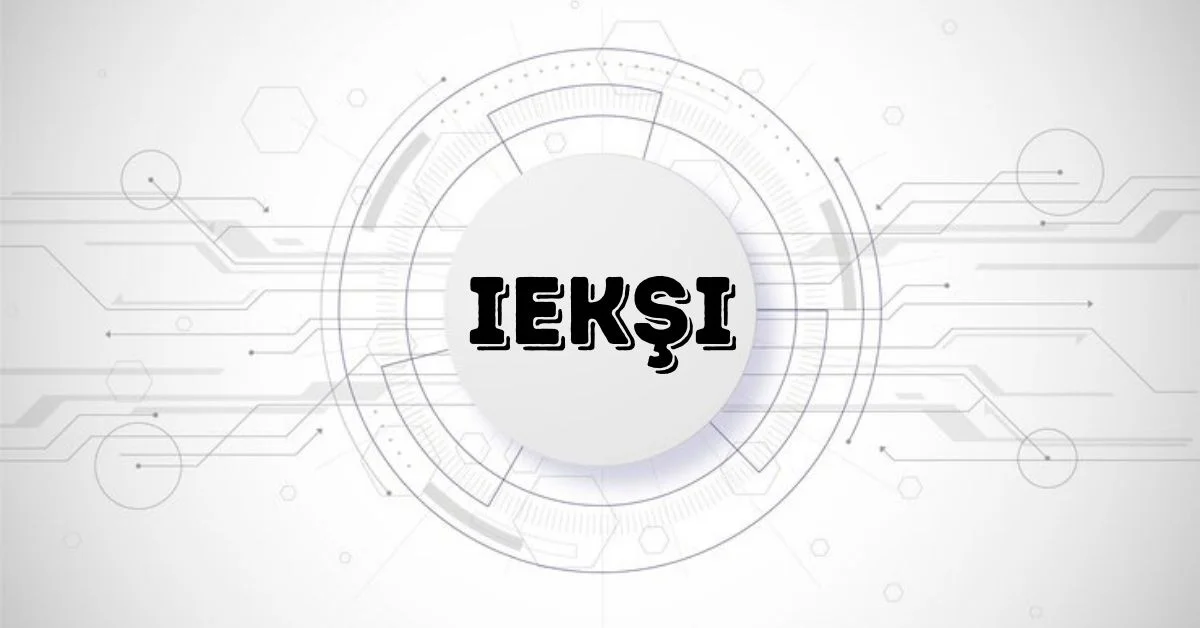 Understanding Iekşi: A Comprehensive Guide